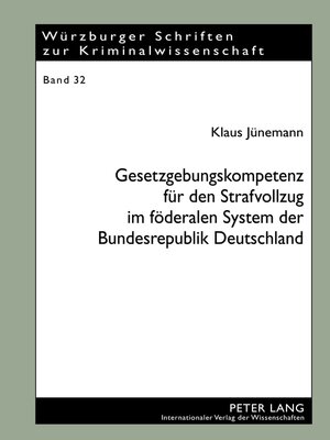 cover image of Gesetzgebungskompetenz für den Strafvollzug im föderalen System der Bundesrepublik Deutschland